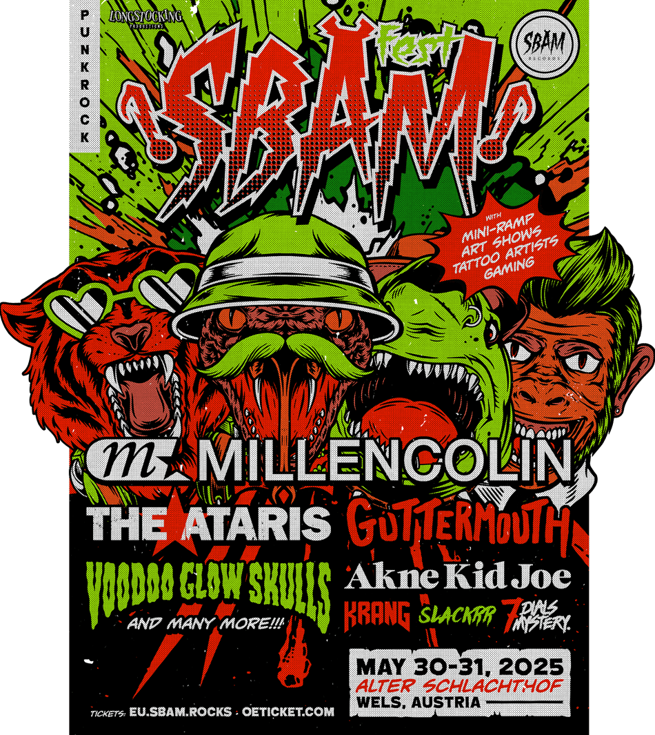 SBÄM Fest 2025 in Wels, Alter Schl8hof – May 30th & 31st 2025 Line-Up: Millencolin, The Ataris, Guttermouth, Voodoo Glow Skulls, Akne Kid Joe, Krang, Slakrr, 7 Dials Mystery and many more Tickets at https://shop.sbam.rocks or at oeticket.com